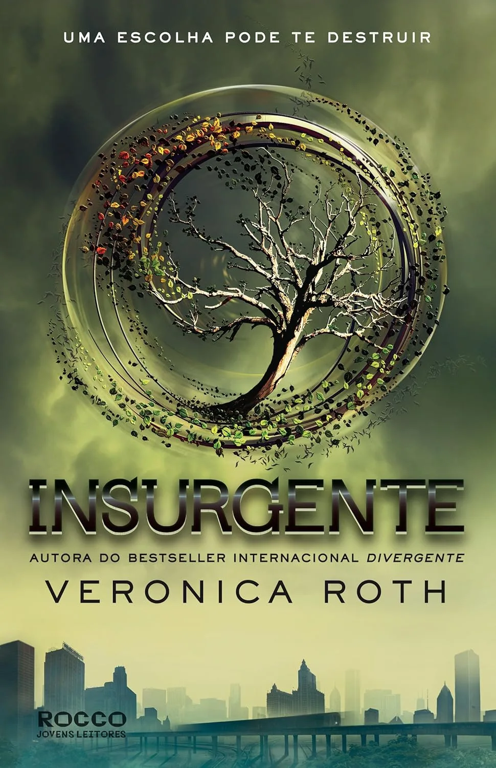 Insurgente, Uma Escolha Pode Te Destruir - Trilogia Divergente. Livro 2